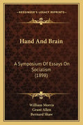 Hand And Brain: A Symposium Of Essays On Socialism (1898) - Paperback