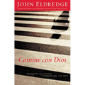 Camine Con Dios: Encuentre Una Intimidad Conversacional Con Dios - Paperback