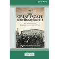 The Great Escape from Stalag Luft III: The Memoirs of Bram Vanderstok [Large Print 16pt] - Paperback