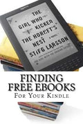 Finding Free eBooks: For Your Kindle - Paperback