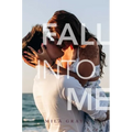 Fall Into Me - Paperback