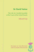 Sir David Nairne: The Life of a Scottish Jacobite at the Court of the Exiled Stuarts - Paperback