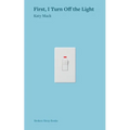 First, I Turn Off the Light - Paperback