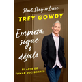 Empieza, Sigue O Déjalo / Start, Stay, or Leave: The Art of Decision Making - Paperback