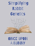 Once Upon a Bunny: Simplifying Rabbit Genetics - Paperback