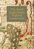 The Art of Anglo-Saxon England - Paperback