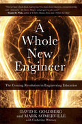 A Whole New Engineer: The Coming Revolution in Engineering Education - Paperback