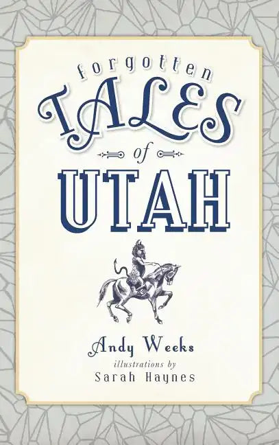 Forgotten Tales of Utah - Hardcover