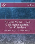 AS Core Math 1, Exam Style 600+ challenging questions for A* Students: For All Major Exam Boards - Paperback