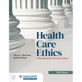 Health Care Ethics: Critical Issues for the 21st Century - Paperback