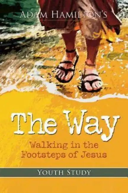 The Way: Youth Study: Walking in the Footsteps of Jesus - Paperback