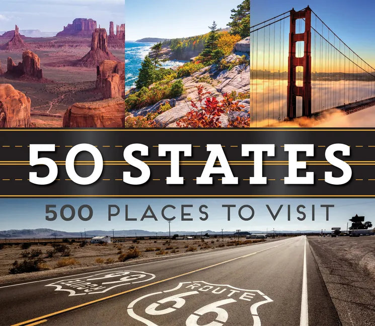 50 States 500 Places to Visit - Hardcover