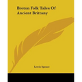 Breton Folk Tales Of Ancient Brittany - Paperback
