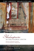 Shakespeare in the Global South: Stories of Oceans Crossed in Contemporary Adaptation - Paperback