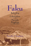 Faku: Rulership and Colonialism in the Mpondo Kingdom (C. 1780-1867) - Paperback