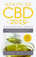 Aceite de CBD 2019: ¿De qué se trata todo el alboroto?: Deshágase de todos los conceptos erróneos sobre el cáñamo y la marihuana, aprenda - Paperback