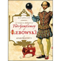 Two Gentlemen of Lebowski: A Most Excellent Comedie and Tragical Romance - Paperback