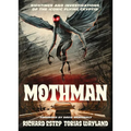 Mothman: Sightings and Investigations of the Iconic Flying Cryptid - Paperback