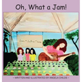 Oh, What a Jam! - Hardcover