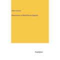 Observations on Metalliferous Deposits - Hardcover