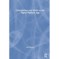 Globalization and Media in the Digital Platform Age - Paperback