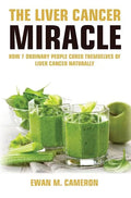 The Liver Cancer Miracle - Hardcover