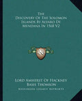The Discovery of the Solomon Islands by Alvaro de Mendana in 1568 V2 - Paperback