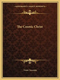 The Cosmic Christ - Paperback