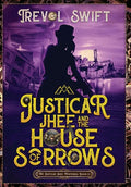Justicar Jhee and the House of Sorrows - Hardcover