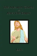 The Aquarian Gospel of Jesus The Christ - Paperback