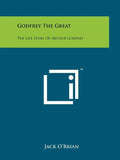 Godfrey The Great: The Life Story Of Arthur Godfrey - Paperback