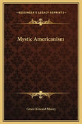 Mystic Americanism - Hardcover