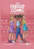 The Period Comic: A Girl's Easy Guide to Puberty and Periods -An Illustrated Book - Paperback