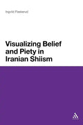 Visualizing Belief and Piety in Iranian Shiism - Paperback