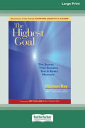 The Highest Goal: The Secret That Sustains You in Every Moment (16pt Large Print Edition) - Paperback