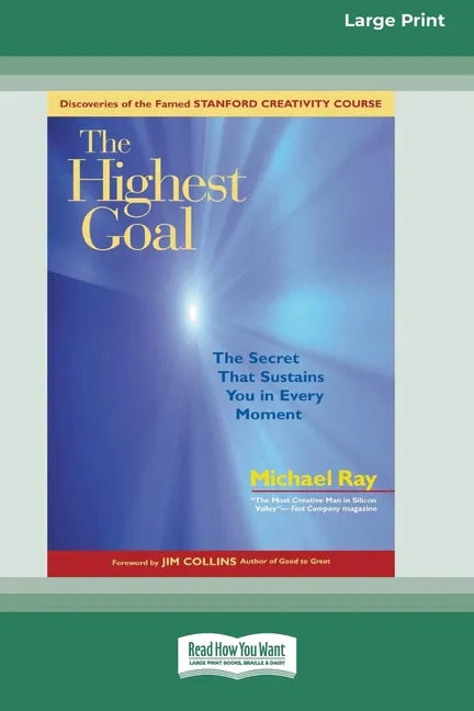 The Highest Goal: The Secret That Sustains You in Every Moment (16pt Large Print Edition) - Paperback