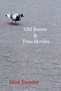 Old Bones & True Stories - Paperback
