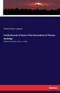 Family Records of Some of the Descendents of Thomas Besbedge: (Bisbee) of Scituate, Mass., in 1634 - Paperback