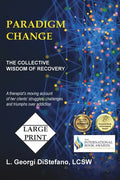 Paradigm Change: The Collective Wisdom of Recovery - Paperback