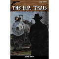 The U.P. Trail - Paperback