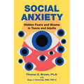 Social Anxiety: Hidden Fears and Shame in Teens and Adults - Paperback