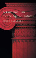 A Common Law for the Age of Statutes - Hardcover