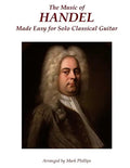 The Music of Handel Made Easy for Solo Classical Guitar - Paperback
