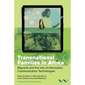 Transnational Families in Africa: Migrants and the Role of Information Communication Technologies - Hardcover