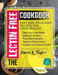 The Lectin Free Cookbook: Easy and Delicious Recipes for Your Health: Help You Lose Weigh, Digestive System, Easy Plant Paradox, Reduce Inflamma - Paperback