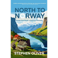 North to Norway: Europe, South to North, by Motorbike - Paperback