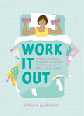 Work It Out: A Mood-Boosting Exercise Guide for People Who Just Want to Lie Down - Paperback