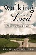 Walking With The Lord: What A Way to Go - Paperback
