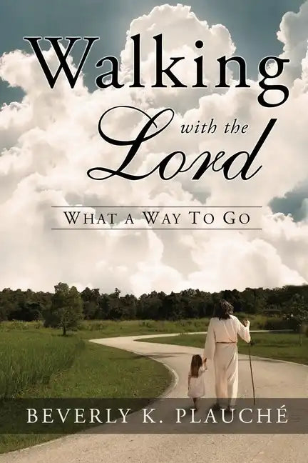 Walking With The Lord: What A Way to Go - Paperback