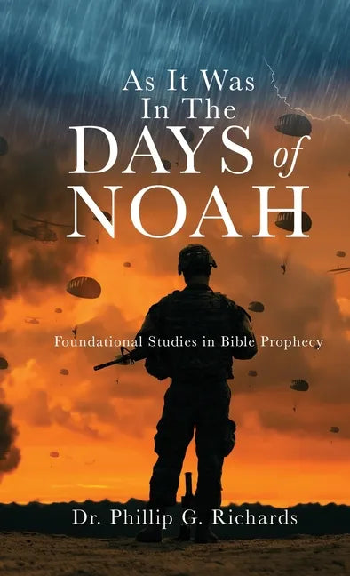 As It Was In The Days of Noah: Foundational Studies in Bible Prophecy - Hardcover